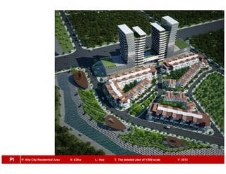 P: Kite City Residential Area S: 4,9ha L: Hue T: The detailed plan of 1/500 scale Y: 2013Pl
 