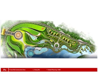 P: Suoi Mo Ecotourism Area L: Dong Nai T: Detail Planning 1/500Pn
 