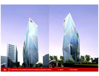 P: Head office of Coal, Mineral Industries Holding Corporation Limited L: Hanoi T: Idea designAr
 