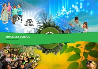 zon zoekt school
onderwijsproject
 
