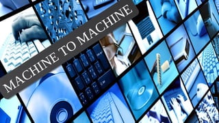 EUGAP#34 | Commercial in confidence | May 2015 | Page 10
MACHINE TO
MACHINE
MACHINE TO
MACHINE
 