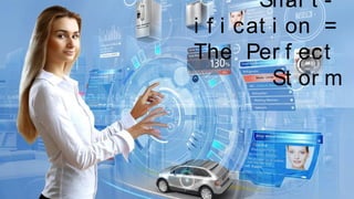 EUGAP#34 | Commercial in confidence | May 2015 | Page 20
Smar t -
i f i cat i on =
The Per f ect
St or m
 
