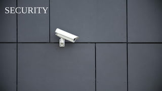 SECURITY
 