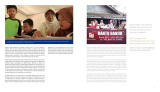 In Untukmu Guru (“For You, Teachers”) program, the public are able to help teachers in Banten and Tanjung Pasir like Marwiyyah from SDN 02
Karang Bolong by simply sending text to a dedicated number.
teachers, BAK launched the program, Untukmu Guru (“For You, Teachers”)
together with one of the largest cellular operators in Indonesia. By sending
donations through SMS, the public was able to help five teachers in Banten and
Tanjung Pasir. One of the recipients of this endeavor was Marwiyyah a contract
teacher at SDN 02 Karang Bolong, Banten. A devoted educator, Marwiyyah
displays great commitment in her profession. Through her efforts, she has
managed to uplift the students in Karang Bolong through education.
Other activities included Qurban Plus andWakaf Quran.The former is an initiative
of BAK together with members of the community, in cooperation with Sampoerna
Strategic Square management and Majelis Taklim Manulife, to gather and
distribute sacrificial animals to underprivileged families. This was carried out in
the area surrounding the Sampoerna building and other areas in Jakarta, Bogor,
Tangerang, Bekasi and Kediri. For 2014, BAK managed to gather 157 goats and
12 cows, compared to last year’s 157 goats and 7 cows. A number of Universitas
Siswa Bangsa Internasional (USBI) – the Sampoerna University students also
provided assistance in the distribution of the animals.
The Wakaf Quran, on the other hand, is a shortened method of training in the
teaching of Koran for dai, Koran teachers and ustads in the different corners of
the archipelago. This program, launched in the Regency of Kudus and Solo is
geared towards equipping them with an easy and fun way of memorizing Koran
using the Kauny Quantum Memory. The method was welcomed with great
eagerness by the participants from Solo, while
those from Kudus needed to be won over at first.
At the conclusion of both events, many participants
registered for more intensive lessons to be handled
by the ustads in their respective boarding schools.
BAIT AL-KAMIL ALSO EXTENDS
SUPPORT AND ASSISTANCE TO
VICTIMS OF DISASTERS AND
NATURAL CALAMITIES.
BAIT AL-KAMIL JUGA
MENYEDIAKAN BANTUAN BAGI
PARA KORBAN BENCANA ALAM.
guru, BAK mengadakan program “Untukmu Guru” bersama salah satu operator seluler
terbesar di Indonesia. Dengan mengirimkan donasi melalui SMS, masyarakat dapat
membantu lima orang guru di Banten dan Tanjung Pasir. Salah satu penerima manfaat
program ini adalah Marwiyyah guru honorer di SDN 02 Karang Bolong, Banten.
Marwiyyah adalah satu dari sekian banyak guru yang berkomitmen besar dalam
menjalankan profesinya. Berkat dedikasinya dalam pendidikan, ia berhasil mengangkat
derajat para siswa di Karang Bolong.
Adapun kegiatan lainnya meliputi Qurban Plus dan Wakaf Quran. Kegiatan pertama
merupakan inisiatif BAK dan anggota komunitas, termasuk pengelola Sampoerna
Strategic Square dan Majelis Taklim Manulife yang bekerja sama dalam pengelolaan
hewan kurban bagi para keluarga prasejahtera. Kegiatan ini dilaksanakan di wilayah
sekitar gedung Sampoerna dan berbagai wilayah lain di Jakarta, Bogor, Tangerang,
Bekasi, dan Kediri. Pada 2014, BAK berhasil mengumpulkan 157 kambing dan 7 sapi.
Beberapa mahasiswa Universitas Siswa Bangsa Internasional (USBI)–the Sampoerna
University juga ikut terlibat dalam menyalurkan hewan kurban.
Sementara itu, Wakaf Quran merupakan pelatihan singkat yang mengajarkan Alquran
bagi para dai, guru Alquran, dan ustaz di berbagai pelosok negeri. Program yang
dilaksanakan di Kabupaten Kudus dan Solo ini bertujuan memperkenalkan cara mudah
dan menyenangkan menghafal Alquran dengan metode Kauny Quantum Memory. Di
Solo, metode ini disambut dengan antusias oleh para peserta. Pandangan ini cukup
berbeda dengan yang terlihat di Kudus di mana minat para peserta perlu dibangkitkan
terlebih dulu. Kedua acara ini sukses mengajak para
peserta untuk mengikuti pelajaran yang lebih intensif
oleh para ustaz dari sekolah masing-masing.
52 53
 