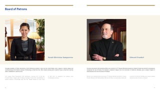 Youngest daughter of Putera Sampoerna, Farah Sampoerna studied in Asia and the United States, with a degree in fashion design and
merchandising at the Fashion Institute of Technology in New York City. After initially working with a fashion house in New York, she has
taken a sabbatical to raise her sons.
Putri bungsu Putera Sampoerna, Farah Sampoerna, menuntut ilmu di Asia dan
Amerika Serikat, dengan gelar di bidang rancangan busana dan merchandising di
Fashion Institute of Technology, New York City. Setelah bekerja di rumah mode
Board of Patrons
di New York, ia mengambil cuti panjang untuk
membesarkan putranya.
Edward Frankel
Formerly the group’s chief operating officer and a director for PT Hanjaya Mandala Sampoerna, Edward Frankel has worked for Sampoerna
companies for over 30 years. He received a bachelor’s degree from the University of California, Berkeley, and a master’s degree in
administration from the University of Portland.
Mantan chief operating officer dan direktur PT Hanjaya Mandala Sampoerna, Edward
Frankel, bekerja di Sampoerna selama lebih dari 30 tahun. Ia meraih gelar sarjana dari
University of California, Berkeley, dan master di bidang
administrasi dari University of Portland.
Farah Khristina Sampoerna
86 87
 