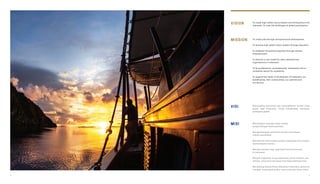 To create high caliber future leaders and entrepreneurs for
Indonesia.To meet the challenges of global participation.
To create jobs through entrepreneurial development.
To develop high caliber future leaders through education.
To enlighten the general populace through women
empowerment.
To become a role model for other philanthropic
organizations in Indonesia.
To be professional, compassionate, transparent and to
constantly search for excellence.
To support the needs of the Republic of Indonesia, our
beneficiaries, their communities, our partners and
our donors.
VISION
MISSION
Menciptakan pemimpin dan wirausahawan handal masa
depan bagi Indonesia. Untuk menghadapi tantangan
partisipasi global.
Menciptakan lapangan kerja melalui
pengembangan kewirausahaan.
Mengembangkan pemimpin handal masa depan
melalui pendidikan.
Memberikan pencerahan kepada masyarakat luas melalui
pemberdayaan wanita.
Menjadi panutan bagi organisasi filantropi lainnya
di Indonesia.
Menjadi organisasi yang profesional, penuh simpati, dan
terbuka, yang terus berupaya mencapai kesempurnaan.
Mendukung terpenuhinya kebutuhan Indonesia, penerima
manfaat, masyarakat sekitar, serta mitra dan donor kami.
VISI
MISI
8 9
 