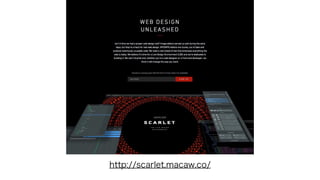 http://scarlet.macaw.co/
 