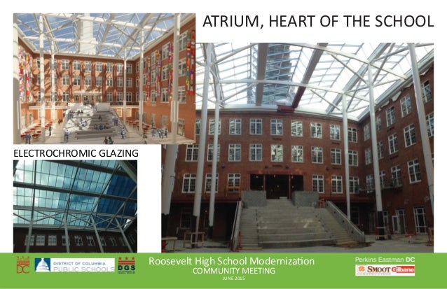 Roosevelt High School Moderniza on
COMMUNITY MEETING
JUNE 2015
ATRIUM, HEART OF THE SCHOOL
ELECTROCHROMIC GLAZING
 