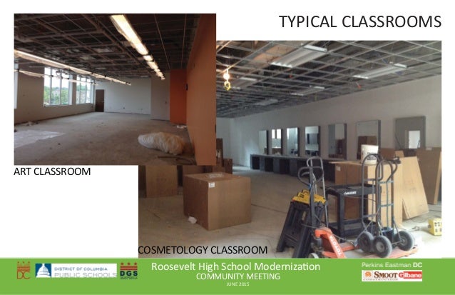 Roosevelt High School Moderniza on
COMMUNITY MEETING
JUNE 2015
TYPICAL CLASSROOMS
ART CLASSROOM
COSMETOLOGY CLASSROOM
 