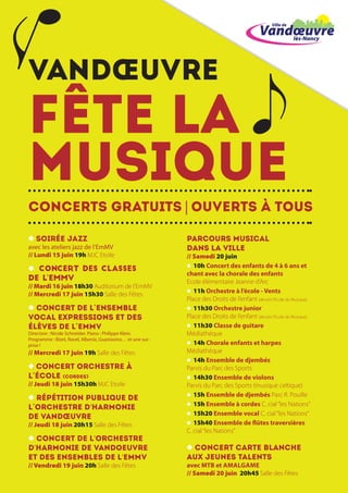 VANDŒUVRE
fête la
musique
concerts gratuits | ouverts à tous
Soirée Jazz
avec les ateliers jazz de l’EmMV
// Lundi 15 juin...
