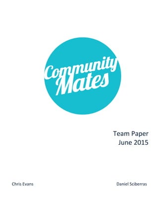 Team Paper
June 2015
Chris Evans Daniel Sciberras
 