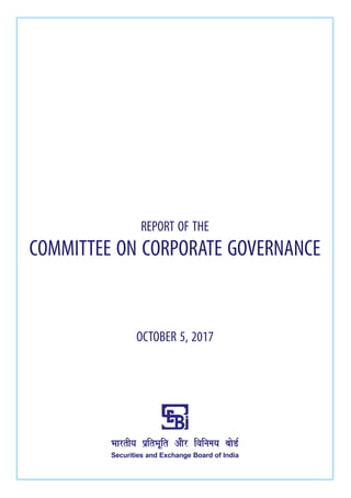Report of the Committee on Corporate Governance | October 2017
PREFACE
The completion of this Committee’s report in a shor...