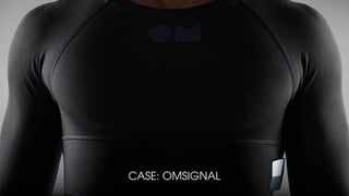 CASE: OMSIGNAL
 