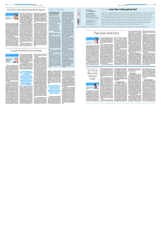 04
OPINIÓ BONDIA
DIMARTS, 15 DE JULIOL DEL 2014
05
OPINIÓBONDIA
DIMARTS, 15 DE JULIOL DEL 2014
Cartes al director
Punt eco i eco estudi són una
empresa sostenible que fan del
Medi Ambient i la sostenibilitat
el seu objectiu empresarial. Es-
tan ubicats a l’Horta de Lleida i
donen feina a gent molt jove i
preparada. Els hem visitat amb
el Toni Postius i de la visita ens
hemendutlaimpressióqueelfu-
tur passa per aquest esperit de
conjuncióamblamàximaprepa-
ració, efectivitat i associació
amb el Medi Ambient.
Unadelesactivitatsqueofe-
reixPuntEcoésassessorament
per que els afectats d’un ictus
puguin fer exercici físic, mitjan-
çant un conveni amb l’Associa-
ciódeMalaltsd’Ictus.Iésquefer
hort és una manera entretingu-
da, efectiva i motivadora de fer
Temps encalmat. Estiu. Urgèn-
cies polítiques: les habituals,
quangairebéresnohoés,d’ha-
bitual.Lasensaciódequè elpa-
íss’encaminacapaundelsseus
momentsdecisiusescomençaa
fer evident, tanmateix. El 9 de
novembre marca el calendari i
concentra les expectatives. Se-
rà el nucli de condensació del
El Parc Científic i Tecnològic
Agroalimentari de Lleida, situat
alTuródeGardeny,hacomplert
nou anys. L’aliança entre la Pa-
eria i la UdL ha proporcionat a
la ciutat un instrument molt va-
luós d’innovació, de competiti-
vitat i d’internacionalització en
dos sectors estratègics per al
territori, l’agroalimentació i el
tecnològic. El Parc suma el ta-
lent d’empreses, universitat i
emprenedors i, molt especial-
ment, és un motor econòmic i
d’ocupaciósobretotperajoves.
La mitjana d’edat dels treba-
lladors del Parc està per sota
dels27anys.Gardenyhaabsor-
momentsenquècalferbonalle-
tra, intel•ligible. Cap política in-
comprensible no triomfa, entre
altresraonsperquènopotman-
tenirindefinidamentvivalail•lu-
sió del ciutadansi aturar el des-
gast del pas del temps que ten-
deix a l’arrodoniment i a la
conformitat del que ja és cone-
gut,malgratquesiguiclarament
insatisfactori.
Les apostes de l’Estat
De vegades, sembla que
l’aposta política del govern es-
panyolidelsques’oposenado-
nar la veu als ciutadans és es-
perar que el cansament faci
efecte, que el desgast dugui a
deixar-ho córrer, que la dificul-
tat,lesdificultats,estovinelsan-
helsd’autogovern,queelpasdel
temps resolgui el que aquell no
saponovolsolucionar.Iencara
n’hihaunaaltra,d’aposta:espe-
rar que les divisions facin efec-
te, que la tàctica acurt,el bene-
fici immediat (no necessària-
mentil•legítim),prevalguin,que
les diferències (que hi són) s’ei-
xamplin fins a fer l’entesa im-
prescindible molt difícil i qui
sap si impossible.
De l’11S al 9N
Elperíodeentrel’11desetem-
bre i el 9 de novembre serà, així
doncs, decisiu. I caldrà garantir
laintel•ligibilitatdelarutamar-
cada,elmantenimentdelail•lu-
sió col•lectiva i la unitat de les
forces socials, polítiques i ciu-
tadanesqueapostenperferpos-
sible l’exercici del dret a decidir
dels catalans, àdhuc en les con-
dicions d’extrema dificultat que
podenaparèixer.Totestrescon-
dicionsafectenalesaltresdues.
Lail•lusióciutadanaielcompro-
mís de les persones en la causa
comunaafavoriràlaunitatdeles
forces que empenyen el procés.
La unitatsabrà escollir les opci-
ons més convenients.
A la vegada, la unitat en allò
que és essencial i la intel•ligibi-
litat de les opcions que adoptin
les forces polítiques en l’arbre
delscaminspossibles--opcions
acceptades i compartides pel
gruix de la gent--, seran con-
dicions necessàries per mante-
nirlail•lusió,combatreelcansa-
mentenuncamínecessàriament
llargifeixuc iaconseguirelsob-
jectius col•lectivament esta-
blerts. S’ha de córrer una mara-
tó trencacames, no una cursa a
l’esprint.
Sumar més que restar
Per tant, tota temptació de
buscar els beneficis d’una part,
d’un col•lectiu,d’unaforçapolí-
tica determinada ha de ser re-
butjada.Aquellsqueespregun-
tin primer nosaltres què gua-
nyem que no pas què guanya
Catalunya o de quina manera
espodensatisfermillorelsinte-
ressos propis que no pas el del
conjunt de país mereixeran ser
assenyalats amb el dit. S’acos-
taeltempsdelagenerositat,de
ferprevalerelsvalorscol•lectius
per sobre dels propis,de buscar
el que uneix més que el que se-
para, de sumar més que no pas
restar. Estic convençut que així
serà. No pot ser pas altrament.
bit una part important de les
necessitatsdetreball dels joves
deLleida,especialmentdel’àm-
bit tecnològic i acabats de titu-
lar, amb estudis universitaris o
d’FP.
Enelseunovèanydefuncio-
nament, el Parc ha arribat als
1.400 treballadors, genera
6.619 llocs de treball induïts i
allotja 111 entitats i empreses.
Enconcret,són89empreses,14
centresdeR+D+ii8grupsdere-
cerca. Entre altres, destaquen
elFruitcentre,del’IRTAdelaGe-
neralitat, amb una concepció
única a Europa, que integra el
treball d’investigació de tota la
cadenadevalordelafruita.Oel
clúster especialitzat en maqui-
nària agrícola de la FEMAC, un
delsprimersdel’Estatquehare-
but el segell d’or d’excel•lència
de la Unió Europea.
Adiad’avui,elsquatrevivers
del Parc compten amb 41 em-
preses de joves emprene-
dors.Les firmes del parc factu-
ren 102 milions d’euros anual-
ment –amb increments del 30
percent enunsanysen quèsón
poc habituals creixements de
dos dígits- i cada vegada tenen
més importància les relacions
empresarialsentrelesmateixes
firmes del Parc.
El Parc és una plataforma de
talent jove i una font d’oportu-
nitats per al centenar d’empre-
nedorsiemprenedoresqueocu-
penelsseusquatreviversd’em-
preses. Als emprenedors, de
fet empresaris joves, normal-
mentrecenttitulats,s’hiafegei-
xen també joves estudiants. Un
projecte representatiu d’aquest
sectorambfuturés“Feelingpro-
jects”, una iniciativa sobre des-
envolupamentdeproductesApp
i Web liderada per un grup de
Parcjoveiambfutur
Àngel Ros i Domingo
esport. És a dir, proporciona un
exercici físic, no sols per la gent
que per malaltia potser neces-
sitaunateràpiaefectivaconcre-
tasinópertotsaquellsquebus-
quin una maneradiferent de fer
activitat física i que probable-
ment no han pensat que aques-
ta també és una possibilitat.
Amésamés,ambl’afegitdel
contacte directe amb la natura,
una activitat ponderada però
constant, la motivació de veure
com evoluciona la natura a tra-
vés de les estacions amb els di-
versosconreusque puguisanar
fent.Iperúltim,lasatisfaccióde
poder consumir els productes
quetumateixhascultivat,laso-
lidaritaticompanyonia delares-
tadepersonesquefanhortamb
tu i amb els amics de Punt Eco
que t’assessoren què fer i com
fer-ho millor. En definitiva, un
munt d’elements positius que
sense dubte fan be al cos i a la
ment.
Ha estat una satisfacció co-
nèixer aquesta empresa i la se-
vafeina,enunaapostaperl’Hor-
tade Lleidacomaespaide des-
envolupamentempresarial sos-
tenibleidequalitat.Semprecri-
da l’atenció veure com un grup
d’emprenedors engega un pro-
jecteilluitaperconsolidar-lo,pe-
rò,enaquestcas,siamésaquest
és social i sostenible, encara
més.
Caldestacaraquestavessant
esportiva de l’hort, ja que uneix
elements imprescindibles a la
nostravida ialanostra societat
comferactivitatsfísicaiconviu-
re amb la natura. Segur que no
sóc original, a la nostra ciutat
és tradició de molta gent tindre
una torre o un terrenyper plan-
taralgunacosa,perònotothom
téal’abastaquestapossibilitat,
nialomillorconeixqueexisteix,
per tant, deixeu-me fer aques-
tapropostaperquèaquellesper-
sones que vulguin fer una acti-
vitat física es plantegin la pos-
sibilitat de cultivar un hort que
segur que a més dels resultats
que poden buscar físics, també
tindranunagransatisfaccióper-
sonal.
PuntEco:unaaltraformadeferesport
Paer en cap.
Ramon Farré Roure
Delegat del Govern a
Lleida.
Más que un ejército, lo que
necesitan es un enemigo. Esto
es lo que necesitan los separa-
tistas, según acabo de leer en
un atinado comentario con el
que no puedo estar más de
acuerdo.Vieneestoacuentode
la última ocurrencia de la ANC
que se ha convertido en la ins-
piradoradeunahojaderutaque
yatienemetayfecha,el9deno-
viembre, el mismo día en que
cayó el muro de Berlín aquí se
quierelevantarotroconelresto
de España.
Y desde ahora hasta enton-
ces,losque se irrogan en exclu-
siva la representación del pue-
blocatalánnovanadejardesor-
prendernos con todo tipo de
disparatadas propuestas, más
propias de las guerras de Gila y
queharíanlasdeliciasdelaspor-
tadas de La Codorniz. Lo de or-
ganizar una flota para proteger
nuestrascostasabasederecon-
vertir embarcaciones de recreo
yuna red de espionaje en el ex-
terior,enCácerespongamospor
caso, han merecido la matiza-
ción del inefable Conseller de la
Presidenciaparaquelagenteno
se lo tome a chirigota. Son sim-
plementemaniobrasdedistrac-
ción para despistar al enemigo,
que es España, naturalmente,
nos aclaróHoms para tranquili-
zarnos.Quieroyover,sinembar-
go, en que queda lo del Ejército
catalán y la restauración de la
miliobligatoria, porque nocreo
quenuestrospatriotasseapun-
ten a la milivoluntaria.
Loquesiparecequetienevi-
sos de realidad es convertir la
antigua Plaza Monumental de
toros de Barcelona en una
mezquita con una doble inten-
ción, sacarle dineroalosde Qa-
tar,oseaalosquepatrocinanal
Barça, y fidelizar el voto mu-
sulmán para la consulta. En fin,
conlaqueestácayendoenlafa-
miliaydeloquenosestamosen-
terando y no precisamente por
los medios catalanes, lo de “Es-
paña nos roba” está perdiendo
su sentido y conviene distraer
alpersonalynohablartampoco
de cuestiones tan importantes
como la reforma fiscal y el Plan
deMedidasparaelcrecimiento,
lacompetitividadylaeficiencia,
recientementeaprobadosporel
Gobierno para impulsar un cre-
cimiento que es el doble de la
media comunitaria y que surte
sus efectos.
Porqueesunarealidadqueel
paro interanual en junio ha ba-
jado en más de 350.000 perso-
nas del año pasado a esteyque
la afiliación a la Seguridad So-
cial ha subido en seis meses en
medio millón de afiliados. Por
primera vez se cierra un primer
semestre desde que empezó la
crisis con menos parados, más
afiliados a la SS y más Autóno-
mos, y algo tendrá que ver con
este cambio de tendencia, aun-
que no sea suficiente, las refor-
mas y la contención del gasto
emprendidosporestegobierno.
Como es sabido y continua-
menterecordado,lareformafis-
cal se ha hecho esperar porque
lasituaciónqueheredóestego-
bierno no permitía el cumplimi-
ento de una promesa electoral
que probablemente hubieraim-
pedidolareduccióndeldéficiten
lostérminosexigidosporBruse-
laspararecuperarlaconfianzay
los créditos comunitarios. Pero
la reforma ha llegado en forma
de reducción importante de los
impuestosconelobjetivodeim-
pulsarlacreacióndeempleo,re-
forzarlacompetitividad,favore-
cerelahorro,lainversiónyelcre-
cimientoyconseguirunsistema
tributario más justo y equitati-
vo.
Es una rebaja fiscal para to-
dos y supone una disminución
media del 12,5% para todos los
contribuyentes, pero beneficia
especialmente a los que menos
ganan,porque el72%delosde-
Diputado al Congreso
del PP de Lleida.
Presidente de
la comisión
de Agricultura.
José Ignacio Llorens Torres
Paco Cerdà i Esteve
Regidor de CiU
a la Paeria.
queduuunsquantsanysproces-
sant-se.Noserà elpuntfinalde
res. Mai cap fet històric, per re-
llevant que sigui, no ho és. No
s’ha arribat a la fi de la història.
Però qui sap si serà un punt i
seguitdelsquemarquenunnou
camí.
Quin serà aquest nou camí?
No ho sé pas. Ningú no ho sap
perquènoestàtraçat.Moltses-
cenarisestanobertsitotselsra-
onables i previsibles estan es-
tudiats, amb el detall que és
abastable.Enl’arbredelscamins
possibles,l’itinerariqueseguirà
el país està per escriure. Es co-
neix quin és el volgut per un
bon gruix de catalans, pels qui
tenen la responsabilitat de go-
vern i pels qui els fan costat.
Quinésl’itinerariquemillor,hom
creuiespera,potfacilitarlacon-
vivènciaielbenestardelsciuta-
dans d’aquesta terra i la pervi-
vència de la nació, el que més
s’adreça al bé comú. L’objectiu
és clar.
La història sempre està per
escriure. I ara s’acosta un dels
Parlem de tu, però
no pas amb pena
Família Serrate-Cunill. Lleida.
‘Parlemde tu,però nopasambpena.
Senzillamentparlem detu,decom
ensvas deixar,delsofrimentlentíssim
quevaanarmarfonent-te,delesteves
coses,parlem itambédelsteus gustos,
delque estimavesielqueno estimaves,
delque feiesideiesisenties;
detuparlem,peròno pasamb pena.
Ia poc apoc esdevindràstannostra
queno caldràniqueparlem detu
perrecordar-te;a poca pocseràs
ungest,unmot,ungust,unamirada
queflueixsensedir-lo nipensar-lo’
Miquel Martí i Pol
El passat dimarts dia 8, ens
va deixar la nostra mare i es-
posa.
Una gran dona. Una d’aque-
lles persones que deixa em-
premta per allà on passen.
Per bonica i per bondadosa.
Unamalaltiacruel,lademèn-
ciaambCossosdeLewy.Mai
se’n parla, d’aquesta altra
malaltia neurodegenerativa.
I és la tercera causa de de-
mència darrere de l’Alzhe-
imer i de la demència Vascu-
lar.
Han estat nou anys durís-
sims.Pel pare,quihaestatal
seu costat en tot moment, i
pels fills.
Se’nshamortlamare,laper-
sona que ens va donar la vi-
da. Malgrat que el seu corva
deixar de bategar lapassada
setmana,enshaofertlaopor-
tunitat d’acomiadar-nos
d’ella durant tot aquest
temps. Però no us volem en-
ganyar:veurecomdegenera-
vaelseucosilasevamentdia
reredia,enshaprovocatmolt
dolor.
Nohiharesméscruelqueser
testimonidelpatimentd’una
persona a qui estimes amb
deliri.Perquèensl’estimàvem
molt.Eraunapersonaquees
feia estimar. Fins i tot, a les
darreries de la malaltia, ella
encaraesbossavapetitssom-
riures. I que bonica era!
Desd’aquestesratlles,volem
agrairatotesaquellesperso-
nes que ens han fet suport
durantel tempsquehadurat
la malaltia. Tant físic com
emocional. Que han arribat
onnosaltres,lafamília,nopo-
díem arribar. Noés fàcil con-
viure amb aquestes malalti-
es.Destrossenfamílies.Afor-
tunadament, lanostramare i
esposa ha aconseguit arre-
plegar-nosiperpetuarl’amor
que ensva donar.
Especialment,volemagraira
tot el personal de la Resi-
dència Castrillón de Lleida.
Ellshanestatunasegonafa-
míliaperatotsnosaltres.Co-
mençant per la seva directo-
ra, Meli Castrillón. I els seus
germans, Alfonso,Tano iTo-
ni. I els pares d’aquesta gran
família, el senyor Alfredo i la
senyora Carme.
Desdelprimerdia,totesica-
dascuna de les persones que
han treballat en aquest cen-
tre i que han conviscut amb
ella, han tractat a la nostra
mare i esposa amb una sen-
sibilitatextrema.Comesme-
reixia. Com ella sempre ha
tractat als demés.
Nouspodeuimaginarlatran-
quil•litatdesaberqueellaes-
tavaallloconvoliaestar.Iai-
xíenshofeiasaberamblase-
va mirada i somriures.
El temps ens ha donatla raó.
T’estimem.
Loquenecesitanesunenemigo
Del’11Sal
9N:sumar
mésque
restar
DIRECTORI
Edita: Bondia Lleida SL
President: Jaume Ramon i Solé
Director: Josep Maria Sanuy
Redacció: Albert Guerrero
Director comercial: Carles Jiménez.
Administració: Arancha Pajuelo
Maquetació: J.Torrelles i Juanma Paquico
CoordinadoraBondia.cat: Lourdes Cardona
Carrer Vila Antònia, 6. 25007-Lleida.
Telèfon: 973 260 065.
Correu electrònic: info@bondia.cat.
Web: http://www.bondia.cat/
Editorial
Àngel Ros, alcalde de Lleida i primer secretari del Partiti dels Socialistes de Catalunya a Lleida
és des d’ahir president in pectore del partit, del PSC, gràcies als designis -acceptats- de qui
diumenge va obtenir la primera secretaria de la formació, Miquel Iceta. Ros hereta un càrrec
vacant i també un partit en caiguda lliure, on ell havia encapçalat un dels corrents crítics per la
qüestió nacional, un paper, el de crític, que ara s’ha esvaït com el fum d’un conclau. À més,
haurà d’explicar molt bé per què ara sí pot assumir aquest càrrec a Barcelona quan el seu
argument per a no optar a la primera secretaria era precisament la dedicació exclusiva a
Lleida. Ros té cintura d’avispa política, però compte amb l’abraçada d’un ós.
ISBN1886-6883.DipòsitlegalL-61-2006.ControldePGD.
El diari no es responsabilitza de les opinions expressades pels col·laboradors de la nostra secció de tribuna L’opinió del Bondia es reflecteix a través de la seva editorial. El Grup Bondia es reserva el dret de publicar els articles a l’edició del diari digital Bondia (www.bondia.cat).
Iceta i Ros: L’abraçada de l’ós?
clarantes con rentas de trabajo
inferiores a 24.000 euros anu-
ales tendrán una rebaja media
del23,5%yseexoneradelaobli-
gacióndepresentardeclaración
de IRPF a las rentas inferiores
a 12.000 euros. El tipo máximo
para las rentas superiores a
60.000 se reduce del 52% al
45% y el mínimo para rentas
hasta 12.500 euros del 25% al
19%.
El carácter social de la refor-
ma se acentúa con el incremen-
todelmínimoexentodetributa-
ciónalasunidadesfamiliaresen
general y en particular a las fa-
miliasnumerosasypersonascon
discapacidad que gozarán de
nuevos incentivos fiscales, lo
queunidoaladisminucióndelas
retenciones para los trabajado-
res y en especial para los Au-
tónomos animarán sin duda al
consumoy el crecimiento.
La apuesta por la competiti-
vidadquedareflejada en que se
mantiene el 15% aprobado en
2013paralosemprendedores,a
lavezquesereducedeformaes-
calonadahastael25%lapresión
fiscaldelasentidadesquetribu-
tan al30%ylade lasPymesdel
25% al 20%.
Lareformaque seempezará
a aplicar el 1 de enero del 2015
supondráunahorroestimadoen
6.700millonesdeeurosenelpe-
riodo 2015-2016 para IRPF y
Sociedades y no se aparta del
necesario equilibrio que tiene
que mantenerse entre la reduc-
ción de impuestosy la disminu-
cióndeldéficit.Naturalmentese
respeta el tramo autonómico,
que también es susceptible de
reducción fiscal, al igual que lo
ha reducido el enemigo de Ma-
drid.
Lo de “España nos
roba” está perdiendo
su sentido y
conviene distraer al
personal y no hablar
de cuestiones tan
importantes como la
reforma fiscal y el
Plan de Medidas
para el crecimiento
El 9 de noviembre, el
mismo día en que
cayó el muro de
Berlín aquí se quiere
levantar otro con el
resto de España
nois i noies estudiants, encara,
d’ensenyament secundari.
Aquesta proposta ha estat dis-
tingida amb un dels guardons
del Premi Internacional Smart
People Smart Idees. El premi,
impulsat per l’Ajuntament de
Lleida,reconeixaquellesempre-
sesiparticularsqueposenelsa-
ber científic i les noves tecnolo-
gies al servei de l’avenç de la
societat, un esperit que, en de-
finitiva, és el del Parc Científic
Gardeny aposta per incenti-
varlesvocacionscientífiquesen-
treelsmésjoves.Durantelsme-
sosde juliolid’agosthitéllocla
segona edició del Campus Tec-
nològicd’estiuperanoisinoies
d’entre7 i 16 anys.
Tambété una importantves-
santformativaunaltredelsequi-
paments del Parc, el Magical. A
mésdelesproduccionsaudiovi-
suals que acull, ofereix a l’estiu
unampliventalldecursosespe-
cialitzatsentecnologiesdecine-
mai devídeo,que s’afegeixen a
lesclassesdelgraudePeriodis-
me i Comunicació Audiovisuals
de la UdL i del Centre Lassalle
Mollerussa i altres centres for-
matius que s’hi realitzen durant
el curs.
Completa els equipaments
del Parc, aquest situat fora de
Gardeny,albarrideCiutatJardí,
l’ArborètumPiusFontiQuer,el
JardíBotànicqueexerceixundo-
ble paper de recerca i formació
pelsenginyersdeforestid’agrò-
noms i, a la vegada, és un espai
cívic, ciutadà, un jardí botànic
perpassejari,amés,escenaride
citesculturalscomlesNitsd’Es-
tiu. Unes funcions que ara es
complementenamb laformació
en l’àmbit dels cicles formatius
de la Formació Professional en
els cicles Jardineria i Floristeria
i Paisatgisme.
El Parc encara ha de créixer
molt més, i creixerà: l’espai dis-
ponible en el Parc Científic sus-
ceptibledeserrehabilitatocons-
truïtpermetarribar,d’acordamb
elPlaEspecialdeGardeny,age-
nerar espai fins a 5.000profes-
sionals.En 9anys,el ParcCien-
tífic i Tecnològic Agroalimenta-
ri de Lleida és ja un cas d’èxit i
aspira a molt més.
04
OPINIÓ BONDIA
DIMARTS, 15 DE JULIOL DEL 2014
05
OPINIÓBONDIA
DIMARTS, 15 DE JULIOL DEL 2014
Cartes al director
Punt eco i eco estudi són una
empresa sostenible que fan del
Medi Ambient i la sostenibilitat
el seu objectiu empresarial. Es-
tan ubicats a l’Horta de Lleida i
donen feina a gent molt jove i
preparada. Els hem visitat amb
el Toni Postius i de la visita ens
hemendutlaimpressióqueelfu-
tur passa per aquest esperit de
conjuncióamblamàximaprepa-
ració, efectivitat i associació
amb el Medi Ambient.
Unadelesactivitatsqueofe-
reixPuntEcoésassessorament
per que els afectats d’un ictus
puguin fer exercici físic, mitjan-
çant un conveni amb l’Associa-
ciódeMalaltsd’Ictus.Iésquefer
hort és una manera entretingu-
da, efectiva i motivadora de fer
Temps encalmat. Estiu. Urgèn-
cies polítiques: les habituals,
quangairebéresnohoés,d’ha-
bitual.Lasensaciódequè elpa-
íss’encaminacapaundelsseus
momentsdecisiusescomençaa
fer evident, tanmateix. El 9 de
novembre marca el calendari i
concentra les expectatives. Se-
rà el nucli de condensació del
El Parc Científic i Tecnològic
Agroalimentari de Lleida, situat
alTuródeGardeny,hacomplert
nou anys. L’aliança entre la Pa-
eria i la UdL ha proporcionat a
la ciutat un instrument molt va-
luós d’innovació, de competiti-
vitat i d’internacionalització en
dos sectors estratègics per al
territori, l’agroalimentació i el
tecnològic. El Parc suma el ta-
lent d’empreses, universitat i
emprenedors i, molt especial-
ment, és un motor econòmic i
d’ocupaciósobretotperajoves.
La mitjana d’edat dels treba-
lladors del Parc està per sota
dels27anys.Gardenyhaabsor-
momentsenquècalferbonalle-
tra, intel•ligible. Cap política in-
comprensible no triomfa, entre
altresraonsperquènopotman-
tenirindefinidamentvivalail•lu-
sió del ciutadansi aturar el des-
gast del pas del temps que ten-
deix a l’arrodoniment i a la
conformitat del que ja és cone-
gut,malgratquesiguiclarament
insatisfactori.
Les apostes de l’Estat
De vegades, sembla que
l’aposta política del govern es-
panyolidelsques’oposenado-
nar la veu als ciutadans és es-
perar que el cansament faci
efecte, que el desgast dugui a
deixar-ho córrer, que la dificul-
tat,lesdificultats,estovinelsan-
helsd’autogovern,queelpasdel
temps resolgui el que aquell no
saponovolsolucionar.Iencara
n’hihaunaaltra,d’aposta:espe-
rar que les divisions facin efec-
te, que la tàctica acurt,el bene-
fici immediat (no necessària-
mentil•legítim),prevalguin,que
les diferències (que hi són) s’ei-
xamplin fins a fer l’entesa im-
prescindible molt difícil i qui
sap si impossible.
De l’11S al 9N
Elperíodeentrel’11desetem-
bre i el 9 de novembre serà, així
doncs, decisiu. I caldrà garantir
laintel•ligibilitatdelarutamar-
cada,elmantenimentdelail•lu-
sió col•lectiva i la unitat de les
forces socials, polítiques i ciu-
tadanesqueapostenperferpos-
sible l’exercici del dret a decidir
dels catalans, àdhuc en les con-
dicions d’extrema dificultat que
podenaparèixer.Totestrescon-
dicionsafectenalesaltresdues.
Lail•lusióciutadanaielcompro-
mís de les persones en la causa
comunaafavoriràlaunitatdeles
forces que empenyen el procés.
La unitatsabrà escollir les opci-
ons més convenients.
A la vegada, la unitat en allò
que és essencial i la intel•ligibi-
litat de les opcions que adoptin
les forces polítiques en l’arbre
delscaminspossibles--opcions
acceptades i compartides pel
gruix de la gent--, seran con-
dicions necessàries per mante-
nirlail•lusió,combatreelcansa-
mentenuncamínecessàriament
llargifeixuc iaconseguirelsob-
jectius col•lectivament esta-
blerts. S’ha de córrer una mara-
tó trencacames, no una cursa a
l’esprint.
Sumar més que restar
Per tant, tota temptació de
buscar els beneficis d’una part,
d’un col•lectiu,d’unaforçapolí-
tica determinada ha de ser re-
butjada.Aquellsqueespregun-
tin primer nosaltres què gua-
nyem que no pas què guanya
Catalunya o de quina manera
espodensatisfermillorelsinte-
ressos propis que no pas el del
conjunt de país mereixeran ser
assenyalats amb el dit. S’acos-
taeltempsdelagenerositat,de
ferprevalerelsvalorscol•lectius
per sobre dels propis,de buscar
el que uneix més que el que se-
para, de sumar més que no pas
restar. Estic convençut que així
serà. No pot ser pas altrament.
bit una part important de les
necessitatsdetreball dels joves
deLleida,especialmentdel’àm-
bit tecnològic i acabats de titu-
lar, amb estudis universitaris o
d’FP.
Enelseunovèanydefuncio-
nament, el Parc ha arribat als
1.400 treballadors, genera
6.619 llocs de treball induïts i
allotja 111 entitats i empreses.
Enconcret,són89empreses,14
centresdeR+D+ii8grupsdere-
cerca. Entre altres, destaquen
elFruitcentre,del’IRTAdelaGe-
neralitat, amb una concepció
única a Europa, que integra el
treball d’investigació de tota la
cadenadevalordelafruita.Oel
clúster especialitzat en maqui-
nària agrícola de la FEMAC, un
delsprimersdel’Estatquehare-
but el segell d’or d’excel•lència
de la Unió Europea.
Adiad’avui,elsquatrevivers
del Parc compten amb 41 em-
preses de joves emprene-
dors.Les firmes del parc factu-
ren 102 milions d’euros anual-
ment –amb increments del 30
percent enunsanysen quèsón
poc habituals creixements de
dos dígits- i cada vegada tenen
més importància les relacions
empresarialsentrelesmateixes
firmes del Parc.
El Parc és una plataforma de
talent jove i una font d’oportu-
nitats per al centenar d’empre-
nedorsiemprenedoresqueocu-
penelsseusquatreviversd’em-
preses. Als emprenedors, de
fet empresaris joves, normal-
mentrecenttitulats,s’hiafegei-
xen també joves estudiants. Un
projecte representatiu d’aquest
sectorambfuturés“Feelingpro-
jects”, una iniciativa sobre des-
envolupamentdeproductesApp
i Web liderada per un grup de
Parcjoveiambfutur
Àngel Ros i Domingo
esport. És a dir, proporciona un
exercici físic, no sols per la gent
que per malaltia potser neces-
sitaunateràpiaefectivaconcre-
tasinópertotsaquellsquebus-
quin una maneradiferent de fer
activitat física i que probable-
ment no han pensat que aques-
ta també és una possibilitat.
Amésamés,ambl’afegitdel
contacte directe amb la natura,
una activitat ponderada però
constant, la motivació de veure
com evoluciona la natura a tra-
vés de les estacions amb els di-
versosconreusque puguisanar
fent.Iperúltim,lasatisfaccióde
poder consumir els productes
quetumateixhascultivat,laso-
lidaritaticompanyonia delares-
tadepersonesquefanhortamb
tu i amb els amics de Punt Eco
que t’assessoren què fer i com
fer-ho millor. En definitiva, un
munt d’elements positius que
sense dubte fan be al cos i a la
ment.
Ha estat una satisfacció co-
nèixer aquesta empresa i la se-
vafeina,enunaapostaperl’Hor-
tade Lleidacomaespaide des-
envolupamentempresarial sos-
tenibleidequalitat.Semprecri-
da l’atenció veure com un grup
d’emprenedors engega un pro-
jecteilluitaperconsolidar-lo,pe-
rò,enaquestcas,siamésaquest
és social i sostenible, encara
més.
Caldestacaraquestavessant
esportiva de l’hort, ja que uneix
elements imprescindibles a la
nostravida ialanostra societat
comferactivitatsfísicaiconviu-
re amb la natura. Segur que no
sóc original, a la nostra ciutat
és tradició de molta gent tindre
una torre o un terrenyper plan-
taralgunacosa,perònotothom
téal’abastaquestapossibilitat,
nialomillorconeixqueexisteix,
per tant, deixeu-me fer aques-
tapropostaperquèaquellesper-
sones que vulguin fer una acti-
vitat física es plantegin la pos-
sibilitat de cultivar un hort que
segur que a més dels resultats
que poden buscar físics, també
tindranunagransatisfaccióper-
sonal.
PuntEco:unaaltraformadeferesport
Paer en cap.
Ramon Farré Roure
Delegat del Govern a
Lleida.
Más que un ejército, lo que
necesitan es un enemigo. Esto
es lo que necesitan los separa-
tistas, según acabo de leer en
un atinado comentario con el
que no puedo estar más de
acuerdo.Vieneestoacuentode
la última ocurrencia de la ANC
que se ha convertido en la ins-
piradoradeunahojaderutaque
yatienemetayfecha,el9deno-
viembre, el mismo día en que
cayó el muro de Berlín aquí se
quierelevantarotroconelresto
de España.
Y desde ahora hasta enton-
ces,losque se irrogan en exclu-
siva la representación del pue-
blocatalánnovanadejardesor-
prendernos con todo tipo de
disparatadas propuestas, más
propias de las guerras de Gila y
queharíanlasdeliciasdelaspor-
tadas de La Codorniz. Lo de or-
ganizar una flota para proteger
nuestrascostasabasederecon-
vertir embarcaciones de recreo
yuna red de espionaje en el ex-
terior,enCácerespongamospor
caso, han merecido la matiza-
ción del inefable Conseller de la
Presidenciaparaquelagenteno
se lo tome a chirigota. Son sim-
plementemaniobrasdedistrac-
ción para despistar al enemigo,
que es España, naturalmente,
nos aclaróHoms para tranquili-
zarnos.Quieroyover,sinembar-
go, en que queda lo del Ejército
catalán y la restauración de la
miliobligatoria, porque nocreo
quenuestrospatriotasseapun-
ten a la milivoluntaria.
Loquesiparecequetienevi-
sos de realidad es convertir la
antigua Plaza Monumental de
toros de Barcelona en una
mezquita con una doble inten-
ción, sacarle dineroalosde Qa-
tar,oseaalosquepatrocinanal
Barça, y fidelizar el voto mu-
sulmán para la consulta. En fin,
conlaqueestácayendoenlafa-
miliaydeloquenosestamosen-
terando y no precisamente por
los medios catalanes, lo de “Es-
paña nos roba” está perdiendo
su sentido y conviene distraer
alpersonalynohablartampoco
de cuestiones tan importantes
como la reforma fiscal y el Plan
deMedidasparaelcrecimiento,
lacompetitividadylaeficiencia,
recientementeaprobadosporel
Gobierno para impulsar un cre-
cimiento que es el doble de la
media comunitaria y que surte
sus efectos.
Porqueesunarealidadqueel
paro interanual en junio ha ba-
jado en más de 350.000 perso-
nas del año pasado a esteyque
la afiliación a la Seguridad So-
cial ha subido en seis meses en
medio millón de afiliados. Por
primera vez se cierra un primer
semestre desde que empezó la
crisis con menos parados, más
afiliados a la SS y más Autóno-
mos, y algo tendrá que ver con
este cambio de tendencia, aun-
que no sea suficiente, las refor-
mas y la contención del gasto
emprendidosporestegobierno.
Como es sabido y continua-
menterecordado,lareformafis-
cal se ha hecho esperar porque
lasituaciónqueheredóestego-
bierno no permitía el cumplimi-
ento de una promesa electoral
que probablemente hubieraim-
pedidolareduccióndeldéficiten
lostérminosexigidosporBruse-
laspararecuperarlaconfianzay
los créditos comunitarios. Pero
la reforma ha llegado en forma
de reducción importante de los
impuestosconelobjetivodeim-
pulsarlacreacióndeempleo,re-
forzarlacompetitividad,favore-
cerelahorro,lainversiónyelcre-
cimientoyconseguirunsistema
tributario más justo y equitati-
vo.
Es una rebaja fiscal para to-
dos y supone una disminución
media del 12,5% para todos los
contribuyentes, pero beneficia
especialmente a los que menos
ganan,porque el72%delosde-
Diputado al Congreso
del PP de Lleida.
Presidente de
la comisión
de Agricultura.
José Ignacio Llorens Torres
Paco Cerdà i Esteve
Regidor de CiU
a la Paeria.
queduuunsquantsanysproces-
sant-se.Noserà elpuntfinalde
res. Mai cap fet històric, per re-
llevant que sigui, no ho és. No
s’ha arribat a la fi de la història.
Però qui sap si serà un punt i
seguitdelsquemarquenunnou
camí.
Quin serà aquest nou camí?
No ho sé pas. Ningú no ho sap
perquènoestàtraçat.Moltses-
cenarisestanobertsitotselsra-
onables i previsibles estan es-
tudiats, amb el detall que és
abastable.Enl’arbredelscamins
possibles,l’itinerariqueseguirà
el país està per escriure. Es co-
neix quin és el volgut per un
bon gruix de catalans, pels qui
tenen la responsabilitat de go-
vern i pels qui els fan costat.
Quinésl’itinerariquemillor,hom
creuiespera,potfacilitarlacon-
vivènciaielbenestardelsciuta-
dans d’aquesta terra i la pervi-
vència de la nació, el que més
s’adreça al bé comú. L’objectiu
és clar.
La història sempre està per
escriure. I ara s’acosta un dels
Parlem de tu, però
no pas amb pena
Família Serrate-Cunill. Lleida.
‘Parlemde tu,però nopasambpena.
Senzillamentparlem detu,decom
ensvas deixar,delsofrimentlentíssim
quevaanarmarfonent-te,delesteves
coses,parlem itambédelsteus gustos,
delque estimavesielqueno estimaves,
delque feiesideiesisenties;
detuparlem,peròno pasamb pena.
Ia poc apoc esdevindràstannostra
queno caldràniqueparlem detu
perrecordar-te;a poca pocseràs
ungest,unmot,ungust,unamirada
queflueixsensedir-lo nipensar-lo’
Miquel Martí i Pol
El passat dimarts dia 8, ens
va deixar la nostra mare i es-
posa.
Una gran dona. Una d’aque-
lles persones que deixa em-
premta per allà on passen.
Per bonica i per bondadosa.
Unamalaltiacruel,lademèn-
ciaambCossosdeLewy.Mai
se’n parla, d’aquesta altra
malaltia neurodegenerativa.
I és la tercera causa de de-
mència darrere de l’Alzhe-
imer i de la demència Vascu-
lar.
Han estat nou anys durís-
sims.Pel pare,quihaestatal
seu costat en tot moment, i
pels fills.
Se’nshamortlamare,laper-
sona que ens va donar la vi-
da. Malgrat que el seu corva
deixar de bategar lapassada
setmana,enshaofertlaopor-
tunitat d’acomiadar-nos
d’ella durant tot aquest
temps. Però no us volem en-
ganyar:veurecomdegenera-
vaelseucosilasevamentdia
reredia,enshaprovocatmolt
dolor.
Nohiharesméscruelqueser
testimonidelpatimentd’una
persona a qui estimes amb
deliri.Perquèensl’estimàvem
molt.Eraunapersonaquees
feia estimar. Fins i tot, a les
darreries de la malaltia, ella
encaraesbossavapetitssom-
riures. I que bonica era!
Desd’aquestesratlles,volem
agrairatotesaquellesperso-
nes que ens han fet suport
durantel tempsquehadurat
la malaltia. Tant físic com
emocional. Que han arribat
onnosaltres,lafamília,nopo-
díem arribar. Noés fàcil con-
viure amb aquestes malalti-
es.Destrossenfamílies.Afor-
tunadament, lanostramare i
esposa ha aconseguit arre-
plegar-nosiperpetuarl’amor
que ensva donar.
Especialment,volemagraira
tot el personal de la Resi-
dència Castrillón de Lleida.
Ellshanestatunasegonafa-
míliaperatotsnosaltres.Co-
mençant per la seva directo-
ra, Meli Castrillón. I els seus
germans, Alfonso,Tano iTo-
ni. I els pares d’aquesta gran
família, el senyor Alfredo i la
senyora Carme.
Desdelprimerdia,totesica-
dascuna de les persones que
han treballat en aquest cen-
tre i que han conviscut amb
ella, han tractat a la nostra
mare i esposa amb una sen-
sibilitatextrema.Comesme-
reixia. Com ella sempre ha
tractat als demés.
Nouspodeuimaginarlatran-
quil•litatdesaberqueellaes-
tavaallloconvoliaestar.Iai-
xíenshofeiasaberamblase-
va mirada i somriures.
El temps ens ha donatla raó.
T’estimem.
Loquenecesitanesunenemigo
Del’11Sal
9N:sumar
mésque
restar
DIRECTORI
Edita: Bondia Lleida SL
President: Jaume Ramon i Solé
Director: Josep Maria Sanuy
Redacció: Albert Guerrero
Director comercial: Carles Jiménez.
Administració: Arancha Pajuelo
Maquetació: J.Torrelles i Juanma Paquico
CoordinadoraBondia.cat: Lourdes Cardona
Carrer Vila Antònia, 6. 25007-Lleida.
Telèfon: 973 260 065.
Correu electrònic: info@bondia.cat.
Web: http://www.bondia.cat/
Editorial
Àngel Ros, alcalde de Lleida i primer secretari del Partiti dels Socialistes de Catalunya a Lleida
és des d’ahir president in pectore del partit, del PSC, gràcies als designis -acceptats- de qui
diumenge va obtenir la primera secretaria de la formació, Miquel Iceta. Ros hereta un càrrec
vacant i també un partit en caiguda lliure, on ell havia encapçalat un dels corrents crítics per la
qüestió nacional, un paper, el de crític, que ara s’ha esvaït com el fum d’un conclau. À més,
haurà d’explicar molt bé per què ara sí pot assumir aquest càrrec a Barcelona quan el seu
argument per a no optar a la primera secretaria era precisament la dedicació exclusiva a
Lleida. Ros té cintura d’avispa política, però compte amb l’abraçada d’un ós.
ISBN1886-6883.DipòsitlegalL-61-2006.ControldePGD.
El diari no es responsabilitza de les opinions expressades pels col·laboradors de la nostra secció de tribuna L’opinió del Bondia es reflecteix a través de la seva editorial. El Grup Bondia es reserva el dret de publicar els articles a l’edició del diari digital Bondia (www.bondia.cat).
Iceta i Ros: L’abraçada de l’ós?
clarantes con rentas de trabajo
inferiores a 24.000 euros anu-
ales tendrán una rebaja media
del23,5%yseexoneradelaobli-
gacióndepresentardeclaración
de IRPF a las rentas inferiores
a 12.000 euros. El tipo máximo
para las rentas superiores a
60.000 se reduce del 52% al
45% y el mínimo para rentas
hasta 12.500 euros del 25% al
19%.
El carácter social de la refor-
ma se acentúa con el incremen-
todelmínimoexentodetributa-
ciónalasunidadesfamiliaresen
general y en particular a las fa-
miliasnumerosasypersonascon
discapacidad que gozarán de
nuevos incentivos fiscales, lo
queunidoaladisminucióndelas
retenciones para los trabajado-
res y en especial para los Au-
tónomos animarán sin duda al
consumoy el crecimiento.
La apuesta por la competiti-
vidadquedareflejada en que se
mantiene el 15% aprobado en
2013paralosemprendedores,a
lavezquesereducedeformaes-
calonadahastael25%lapresión
fiscaldelasentidadesquetribu-
tan al30%ylade lasPymesdel
25% al 20%.
Lareformaque seempezará
a aplicar el 1 de enero del 2015
supondráunahorroestimadoen
6.700millonesdeeurosenelpe-
riodo 2015-2016 para IRPF y
Sociedades y no se aparta del
necesario equilibrio que tiene
que mantenerse entre la reduc-
ción de impuestosy la disminu-
cióndeldéficit.Naturalmentese
respeta el tramo autonómico,
que también es susceptible de
reducción fiscal, al igual que lo
ha reducido el enemigo de Ma-
drid.
Lo de “España nos
roba” está perdiendo
su sentido y
conviene distraer al
personal y no hablar
de cuestiones tan
importantes como la
reforma fiscal y el
Plan de Medidas
para el crecimiento
El 9 de noviembre, el
mismo día en que
cayó el muro de
Berlín aquí se quiere
levantar otro con el
resto de España
nois i noies estudiants, encara,
d’ensenyament secundari.
Aquesta proposta ha estat dis-
tingida amb un dels guardons
del Premi Internacional Smart
People Smart Idees. El premi,
impulsat per l’Ajuntament de
Lleida,reconeixaquellesempre-
sesiparticularsqueposenelsa-
ber científic i les noves tecnolo-
gies al servei de l’avenç de la
societat, un esperit que, en de-
finitiva, és el del Parc Científic
Gardeny aposta per incenti-
varlesvocacionscientífiquesen-
treelsmésjoves.Durantelsme-
sosde juliolid’agosthitéllocla
segona edició del Campus Tec-
nològicd’estiuperanoisinoies
d’entre7 i 16 anys.
Tambété una importantves-
santformativaunaltredelsequi-
paments del Parc, el Magical. A
mésdelesproduccionsaudiovi-
suals que acull, ofereix a l’estiu
unampliventalldecursosespe-
cialitzatsentecnologiesdecine-
mai devídeo,que s’afegeixen a
lesclassesdelgraudePeriodis-
me i Comunicació Audiovisuals
de la UdL i del Centre Lassalle
Mollerussa i altres centres for-
matius que s’hi realitzen durant
el curs.
Completa els equipaments
del Parc, aquest situat fora de
Gardeny,albarrideCiutatJardí,
l’ArborètumPiusFontiQuer,el
JardíBotànicqueexerceixundo-
ble paper de recerca i formació
pelsenginyersdeforestid’agrò-
noms i, a la vegada, és un espai
cívic, ciutadà, un jardí botànic
perpassejari,amés,escenaride
citesculturalscomlesNitsd’Es-
tiu. Unes funcions que ara es
complementenamb laformació
en l’àmbit dels cicles formatius
de la Formació Professional en
els cicles Jardineria i Floristeria
i Paisatgisme.
El Parc encara ha de créixer
molt més, i creixerà: l’espai dis-
ponible en el Parc Científic sus-
ceptibledeserrehabilitatocons-
truïtpermetarribar,d’acordamb
elPlaEspecialdeGardeny,age-
nerar espai fins a 5.000profes-
sionals.En 9anys,el ParcCien-
tífic i Tecnològic Agroalimenta-
ri de Lleida és ja un cas d’èxit i
aspira a molt més.
 