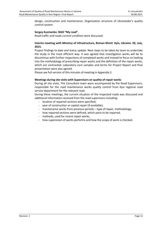 iC consulenten
Road Maintenance Quality in Kiev Region: Final Report 04.08.2015
Revision: 1 Page 12
Assessment of Quality ...