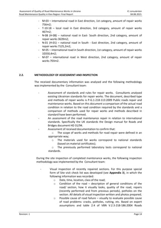 iC consulenten
Road Maintenance Quality in Kiev Region: Final Report 04.08.2015
Revision: 1 Page 14
Assessment of Quality ...