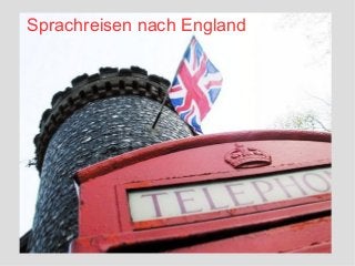 Sprachreisen nach England
 