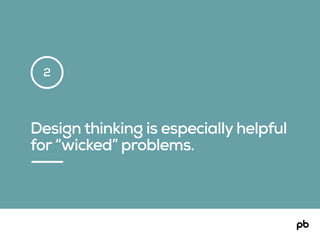 THE ROLE OF DESIGN THINKING