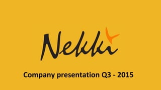 Company presentation Q3 - 2015
 