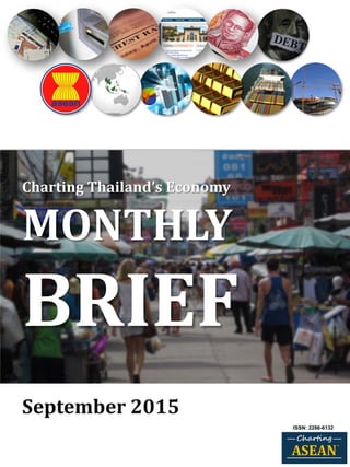 ISSN: 2286-6132
Charting	Thailand’s	Economy
MONTHLY
September	2015
 