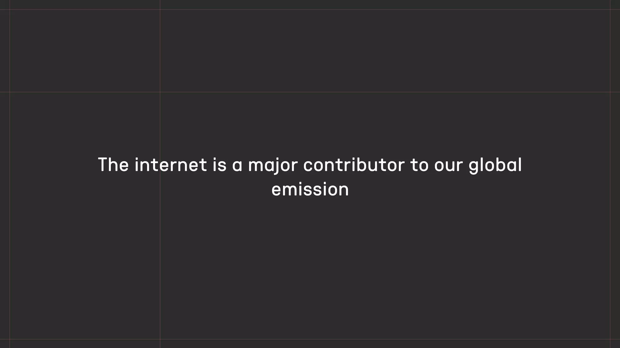 The internet is a major contributor to our global
emission
 