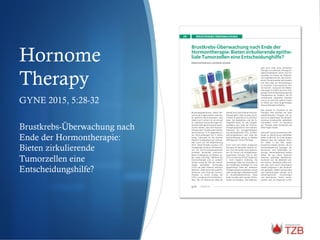 Hornome
Therapy
05/2015
BRUSTKREBS-ÜBERWACHUNG28
©JPC-PROD-Fotolia
Katharina Pachmann und Stefan Schuster
Brustkrebspatientinnen stehen der-
zeit vor der Frage inwiefern eine wei-
ter geführte Hormontherapie, nach
Ablauf von 5 Jahren für sie sinnvoll
ist. Statistisch konnte die Frage mitt-
lerweile dahingehend positiv beant-
wortet werden, dass eine Hormon-
therapie über 10 Jahre einen Überle-
bensvorteil von 15 % gegenüber ei-
ner Hormontherapie von 5 Jahren
bringt. Individuell für die einzelne
Patientin ist allerdings noch nicht ge-
klärt wann sich die Weiterführung
lohnt. Dieses Problem wurde in der
vorliegenden Studie an 36 Patientin-
nen mit hormonrezeptorpositivem
primärem Brustkrebs untersucht,
deren Erstdiagnose im Median sie-
ben Jahre zurücklag. Während der
Hormontherapie und im weiteren
Verlauf wurde die Zahl der zirkulie-
renden epithelialen Tumorzellen
(CETC) bei jeder Patientin mehrfach
bestimmt. Dabei kam es bei zwölf Pa-
tientinnen nach Ende der Hormon-
therapie zu einem Anstieg der
CETCs, von denen acht ein Rezidiv er-
litten. Bei 24 Patientinnen blieb die
Zellzahl auch nach Ende der Hormon-
therapie gleich oder sie ging zurück,
in dieser Gruppe kam es zu zwei Rezi-
diven. Der Nodalstatus und die Tu-
morgröße waren für das Langzeit-
überleben nach Ende der Hormon-
therapie prognostisch nicht relevant.
Statistisch am aussagekräftigsten
war die Dynamik der CETCs. Der Beo-
bachtungszeitraum nach Ende der
Hormontherapie betrug im Median
608 Tage (von 14 bis 2159 Tage).
Auch nach fünf Jahren endokriner
Therapie mit Tamoxifen besteht im-
mer noch die Gefahr eines Spätrezi-
divs für Frauen mit östrogenrezep-
torpositiven Tumoren. Die im Jahr
2013 erschienene ATLAS Studie war
in ihrem Ergebnis eindeutig: Die
zehnjährige Gabe von Tamoxifen ist
der fünfjährigen überlegen [1]. Eine
längerfristige Gabe des selektiven
Östrogenrezeptormodulators bringt
einen eindeutigen Überlebensvorteil
für Brustkrebspatientinnen. Diese
Daten wurden jetzt von der aTTom-
Studie [2] bestätigt. Das bedeutet,
dass auch unter einer wirksamen
Therapie mit selektiven Östrogenre-
zeptormodulatoren immer noch Tu-
morzellen im Körper der Patientin-
nen verbleiben können, die nach En-
de der Therapie wieder aktiv werden
und lokal oder als Fernmetastasen
zu erneutem Tumorwachstum füh-
ren können. Aufgrund der Neben-
wirkungen ist bereits bei einer fünf-
jährigen Hormonblockertherapie die
Therapietreue ein Problem, die oft
motivierende Gespräche erfordert
und es ist nicht klar welche Frauen
im Detail von einer längerfristigen
Hormontherapie profitieren.
Was passiert im Anschluss an die
Therapie? Wer profitiert von einer
weiterführenden Therapie und für
wen ist sie überflüssig? Die Verlaufs-
messung zirkulierender epithelialer
Tumorzellen (CETC) im Anschluss
der Therapie sollte Antworten auf
diese Fragen finden.
maintrac® ist eine hochsensitive Me-
thode zur Bestimmung epithelialer
Zellen im Blut [3]. Es ist seit langem
bekannt, dass aus malignen Tumo-
ren Zellen in das Blut ausge-
schwemmt werden können, die zur
Fernmetastasierung beitragen [4].
Karzinome sind epithelialen Ur-
sprungs, dementsprechend weisen
Zellen, die aus einem Karzinom
stammen, epitheliale Oberflächen-
strukturen auf, die detektiert wer-
den können. Epitheliale Zellen kön-
nen aber auch durch verschiedene
andere Ereignisse in den Blutkreis-
lauf gelangen. Neben Verletzungen
und Verbrennungen können auch
inflammatorische Erkrankungen
und Operationen hierfür verant-
wortlich sein. Im Gegensatz zu die-
Brustkrebs-Überwachung nach Ende der
Hormontherapie:Bietenzirkulierendeepithe-
liale Tumorzellen eine Entscheidunghilfe?
GYNE 2015, 5:28-32
Brustkrebs-Überwachung nach
Ende der Hormontherapie:
Bieten zirkulierende
Tumorzellen eine
Entscheidungshilfe?
 
