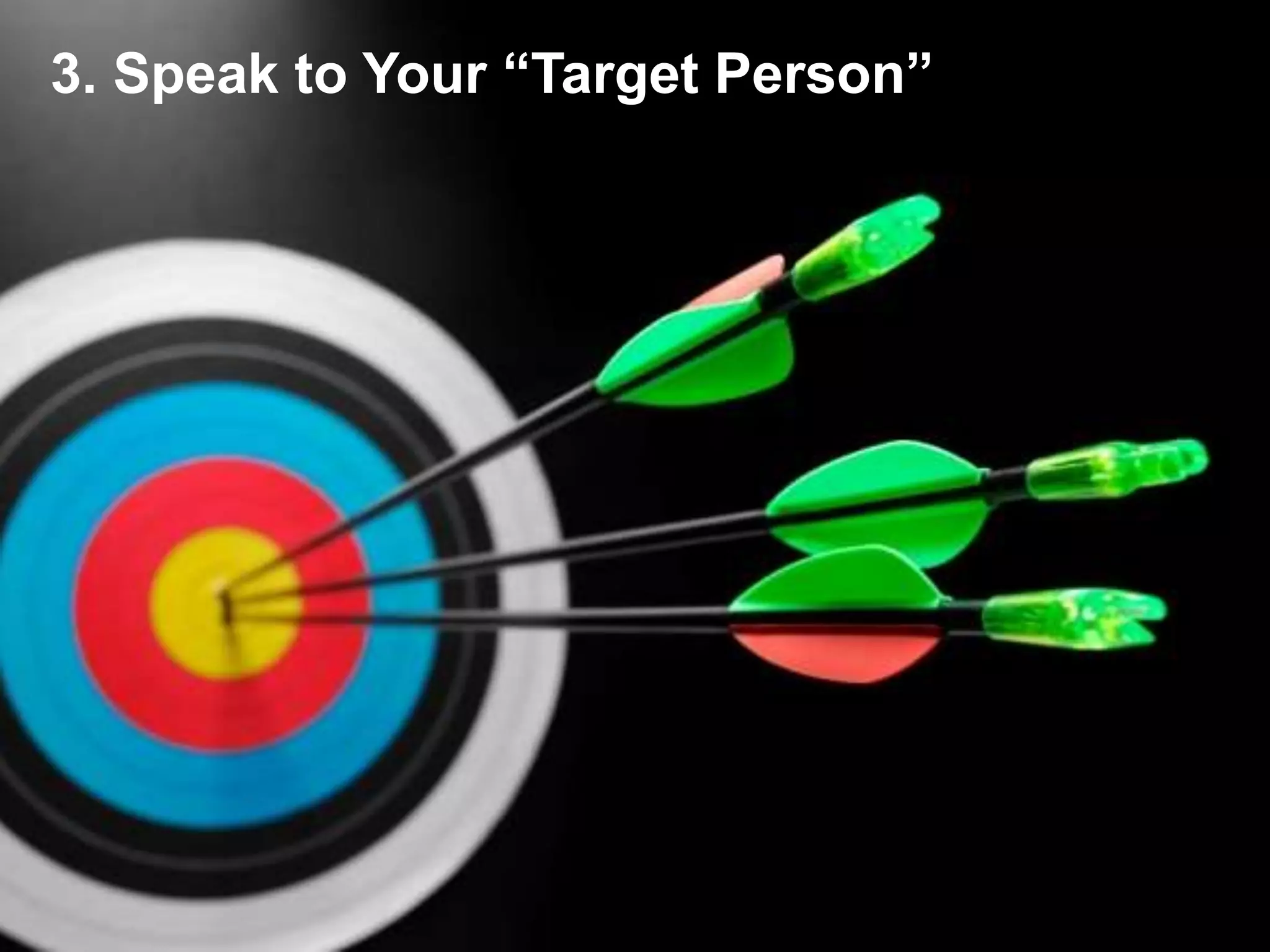 Media Training3. Speak to Your “Target Person”