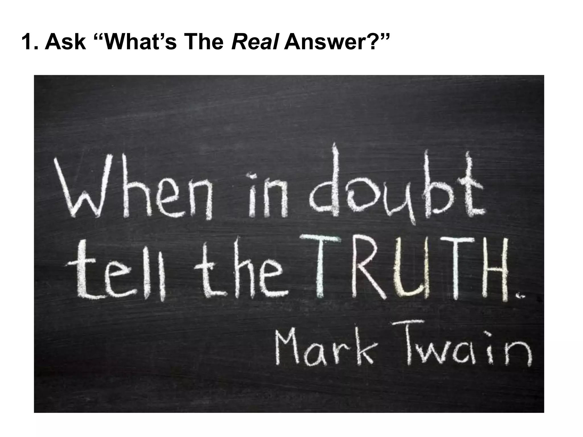 Media Training1. Ask “What’s The Real Answer?”