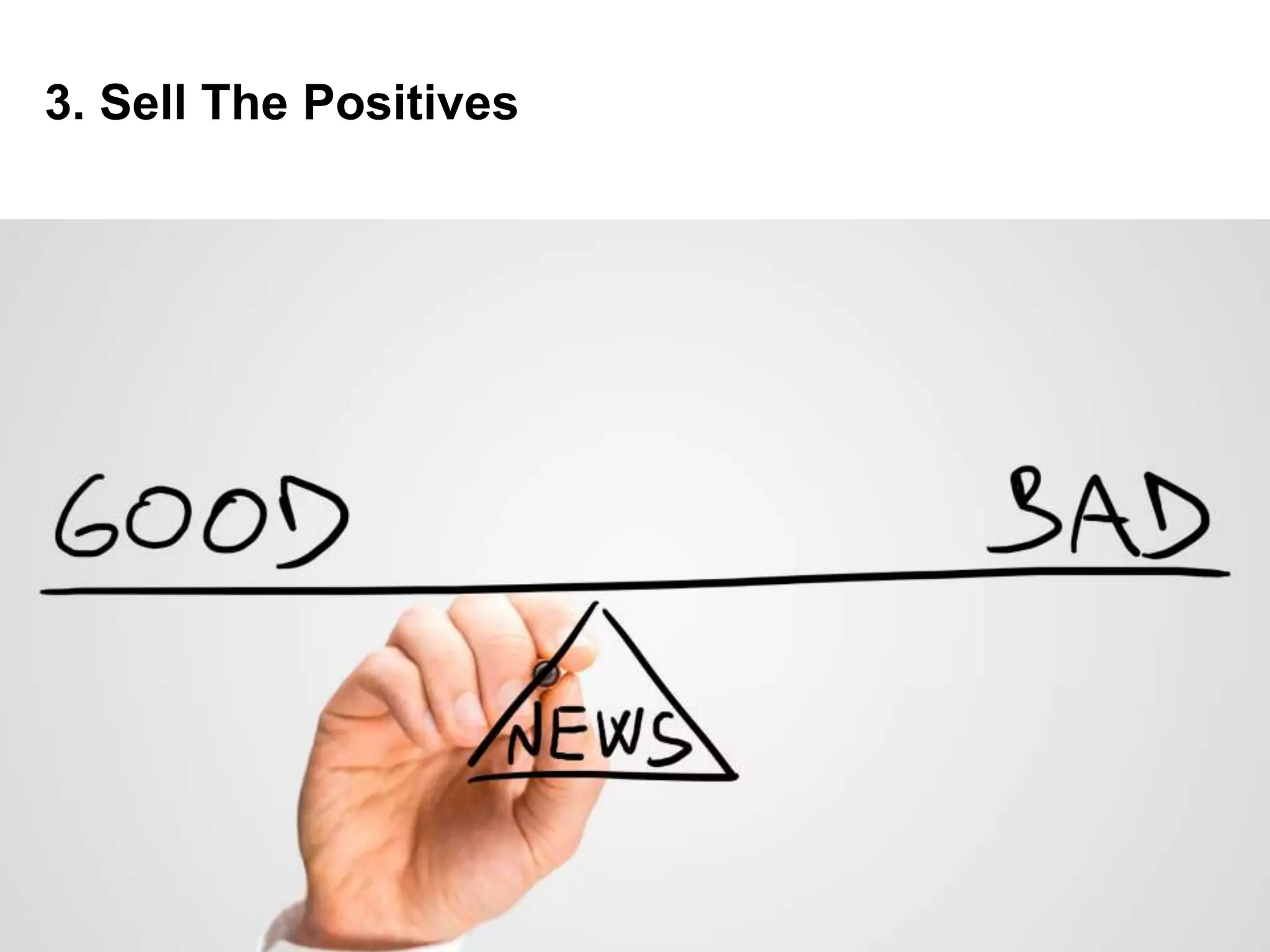 Media Training
3. Sell The Positives
