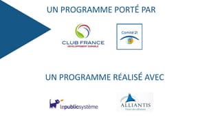 UN PROGRAMME PORTÉ PAR
UN PROGRAMME RÉALISÉ AVEC
 