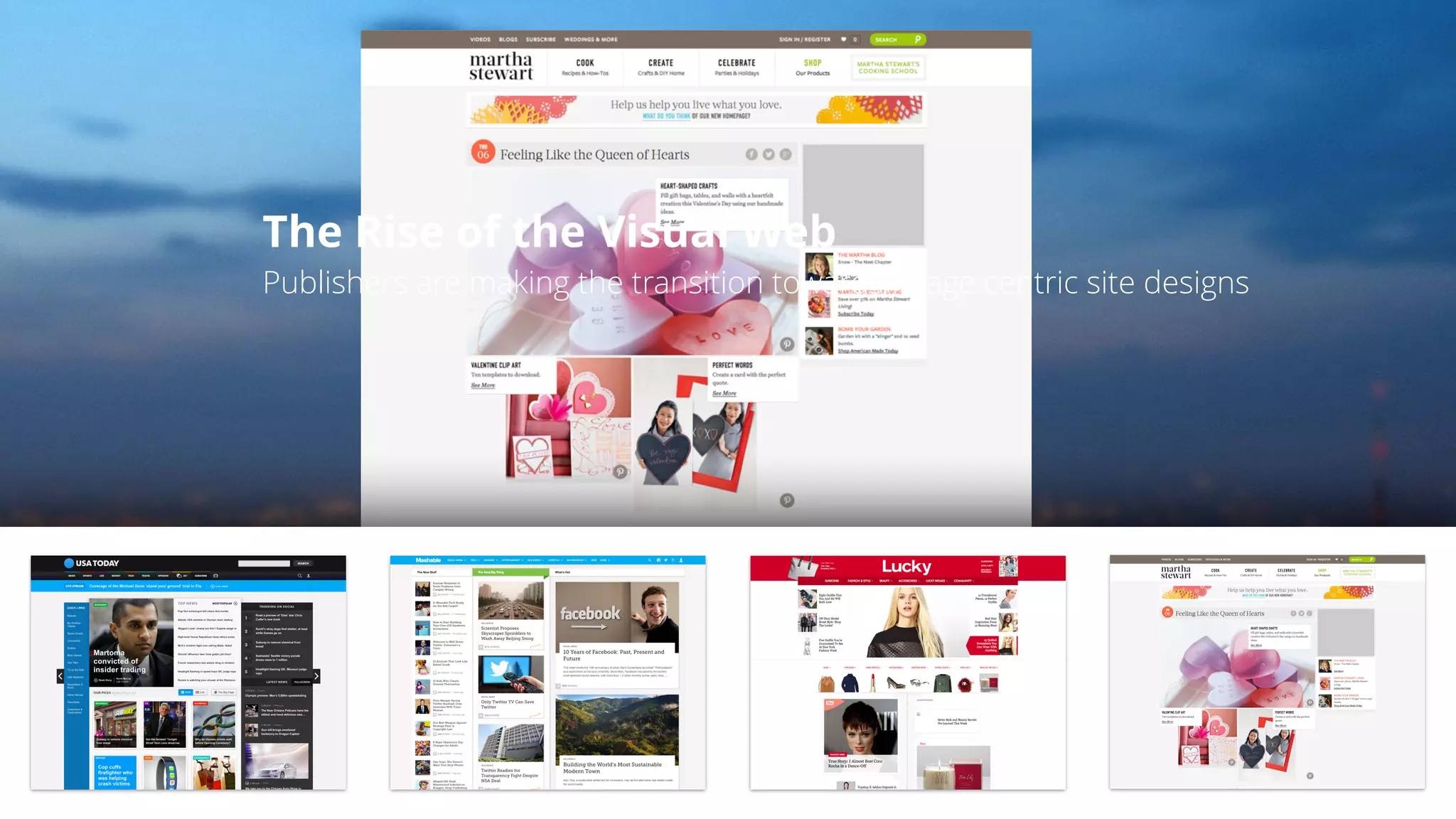 The Rise of the Visual Web
Publishers are making the transition towards image centric site designs
 