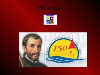 150 años… 