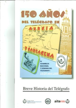 150 años de Telégrafo en Murcia y Cartagena. Breve historia del telégrafo.