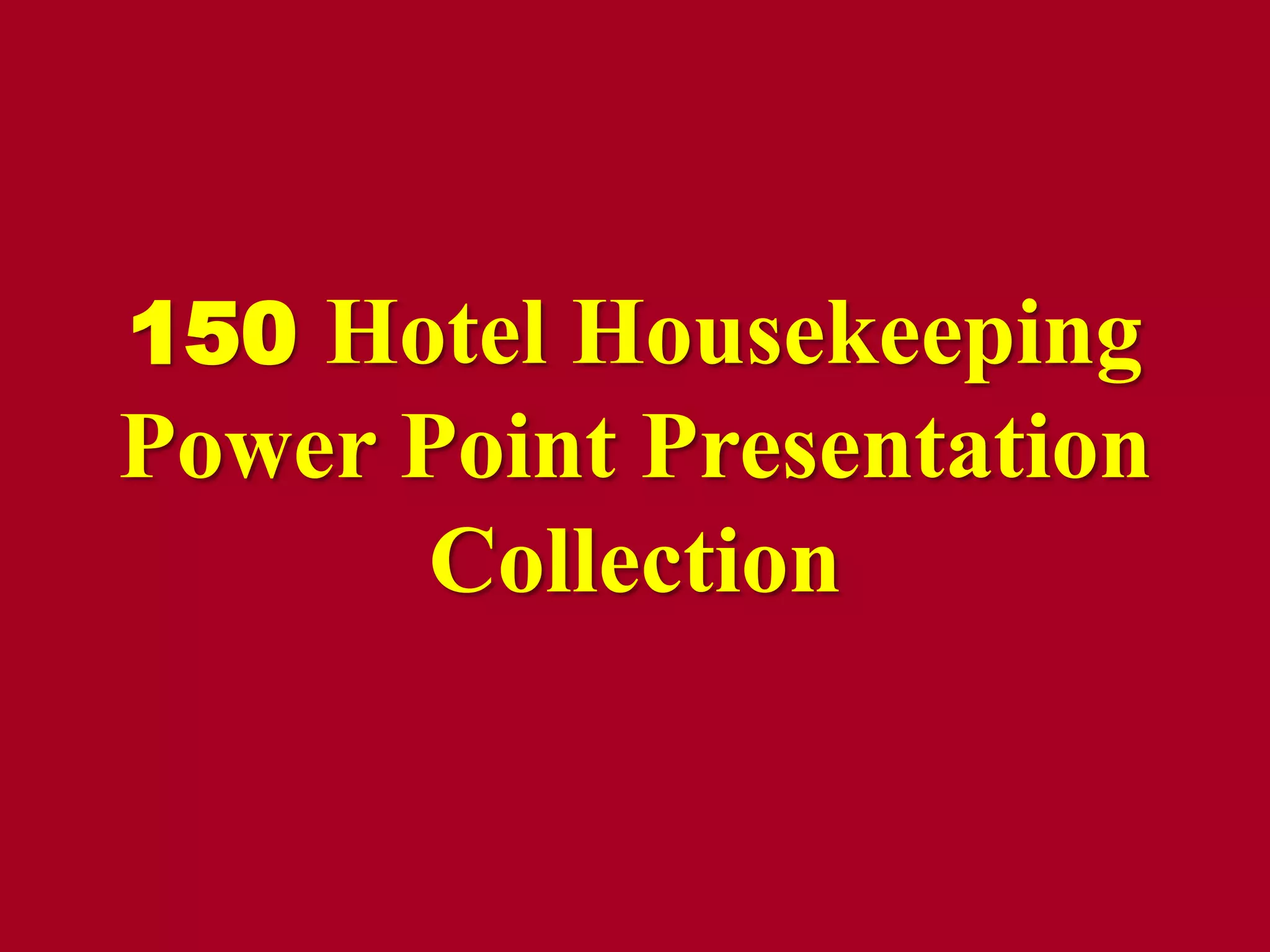 150 hotel housekeeping power point presentation | PPTX