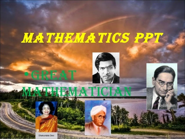 maths ppt ppt on mathematician