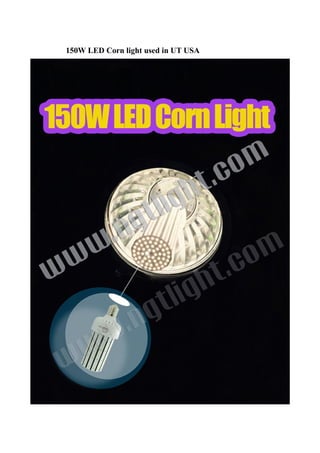 150W LED Corn light used in UT USA
 