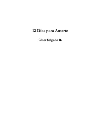12 Días para Amarte
César Salgado R.
 