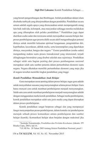 156 ж TA’ALLUM, Vol. 03, No. 02, November 2015
Sigit Dwi Laksana: Komik Pendidikan Sebagai....,
yang berarti pengembangan ...