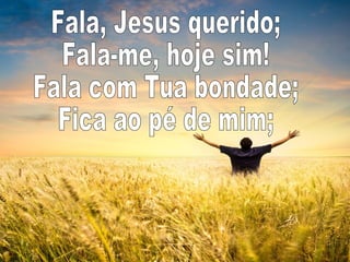 151   fala, jesus querido