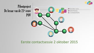 Eerste contactsessie 2 oktober 2015
 