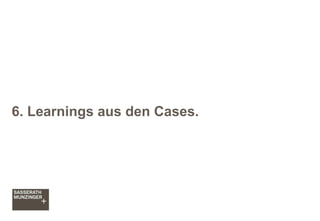 6. Learnings aus den Cases.
 