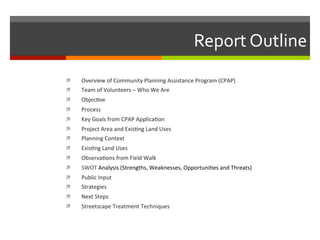 Report	
  Outline	
  
!  Overview	
  of	
  Community	
  Planning	
  Assistance	
  Program	
  (CPAP)	
  
!  Team	
  of	
  V...