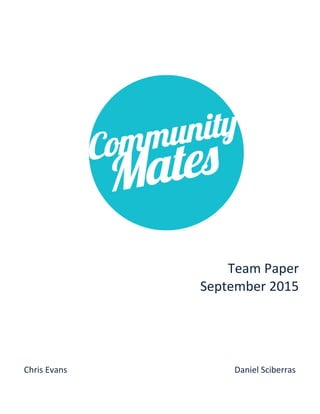 Team Paper
September 2015
Chris Evans Daniel Sciberras
 