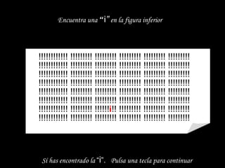 !!!!!!!!!!!! !!!!!!!!! !!!!!!!!! !!!!!!!!! !!!!!!!!! !!!!!!!!! !!!!!!!!!!!! !!!!!!!!! !!!!!!!!! !!!!!!!!! !!!!!!!!! !!!!!!!!!  !!!!!!!!!!!! !!!!!!!!! !!!!!!!!! !!!!!!!!! !!!!!!!!! !!!!!!!!! !!!!!!!!!!!! !!!!!!!!! !!!!!!!!! !!!!!!!!! !!!!!!!!! !!!!!!!!!  !!!!!!!!!!!! !!!!!!!!! !!!!!!!!! !!!!!!!!! !!!!!!!!! !!!!!!!!! !!!!!!!!!!!! !!!!!!!!! !!!!!!!!! !!!!!!!!! !!!!!!!!! !!!!!!!!!  !!!!!!!!!!!! !!!!!!!!! !!!!!! i !! !!!!!!!!! !!!!!!!!! !!!!!!!!! !!!!!!!!!!!! !!!!!!!!! !!!!!!!!! !!!!!!!!! !!!!!!!!! !!!!!!!!! Encuentra una  “ i i ”  en la figura inferior Sí has encontrado la  “ i ”.   Pulsa una tecla para continuar 