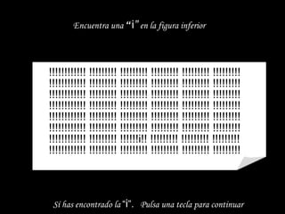 !!!!!!!!!!!! !!!!!!!!! !!!!!!!!! !!!!!!!!! !!!!!!!!! !!!!!!!!! !!!!!!!!!!!! !!!!!!!!! !!!!!!!!! !!!!!!!!! !!!!!!!!! !!!!!!!!!  !!!!!!!!!!!! !!!!!!!!! !!!!!!!!! !!!!!!!!! !!!!!!!!! !!!!!!!!! !!!!!!!!!!!! !!!!!!!!! !!!!!!!!! !!!!!!!!! !!!!!!!!! !!!!!!!!!  !!!!!!!!!!!! !!!!!!!!! !!!!!!!!! !!!!!!!!! !!!!!!!!! !!!!!!!!! !!!!!!!!!!!! !!!!!!!!! !!!!!!!!! !!!!!!!!! !!!!!!!!! !!!!!!!!!  !!!!!!!!!!!! !!!!!!!!! !!!!!!i!! !!!!!!!!! !!!!!!!!! !!!!!!!!! !!!!!!!!!!!! !!!!!!!!! !!!!!!!!! !!!!!!!!! !!!!!!!!! !!!!!!!!! Encuentra una  “ i i ”  en la figura inferior Sí has encontrado la  “ i ”.   Pulsa una tecla para continuar 