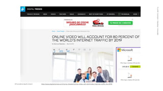 FLUOR:Connect+Develop+Innovate
http://www.digitaltrends.com/home-theater/online-video-will-dominate-internet-trafﬁc-by-201...