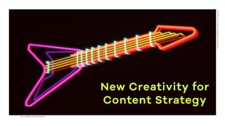 New Creativity for
Content Strategy
FLUOR:Connect+Develop+Innovate
#TransBrandedContent
 