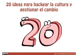 Hackeando la Cultura para gestionar el cambio en la empresa | PDF