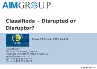 1 | ICMA - Disruptors| Katja Riefler © 2015
DISRUPTION…
 