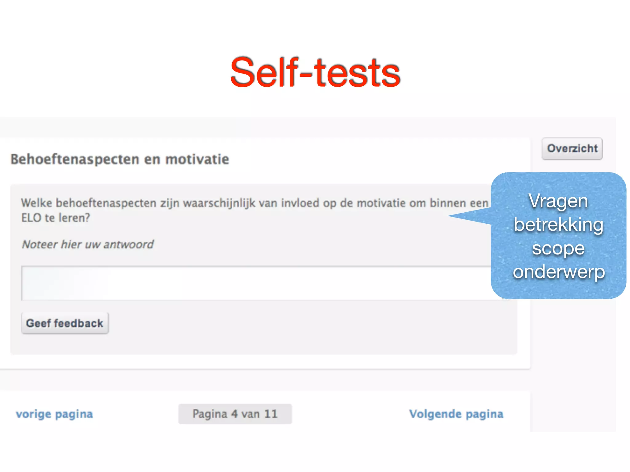 Self-tests
Vragen
betrekking
scope
onderwerp
 